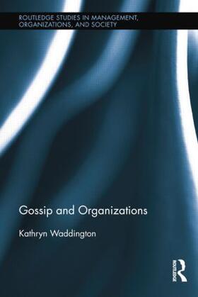 Waddington | Gossip and Organizations | Buch | 978-1-138-01831-0 | sack.de
