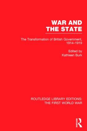 Burk | War and the State (RLE The First World War) | Buch | 978-1-138-01839-6 | sack.de