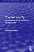 Stekel |  The Beloved Ego (Psychology Revivals) | Buch |  Sack Fachmedien