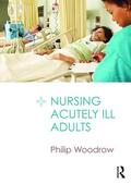 Woodrow |  Nursing Acutely Ill Adults | Buch |  Sack Fachmedien
