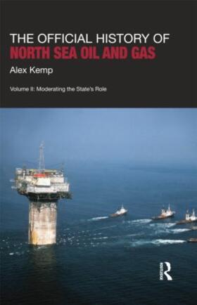 Kemp | The Official History of North Sea Oil and Gas | Buch | 978-1-138-01905-8 | sack.de