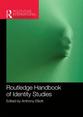 Elliott |  Routledge Handbook of Identity Studies | Buch |  Sack Fachmedien