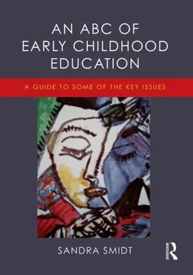Smidt | An ABC of Early Childhood Education | Buch | 978-1-138-01978-2 | www.sack.de