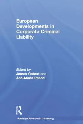 Gobert / Pascal |  European Developments in Corporate Criminal Liability | Buch |  Sack Fachmedien