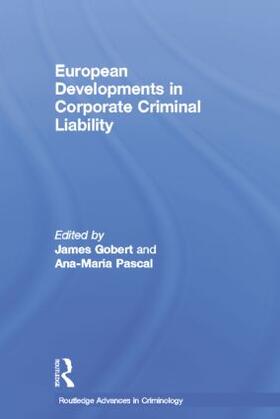 Gobert / Pascal | European Developments in Corporate Criminal Liability | Buch | 978-1-138-01987-4 | sack.de