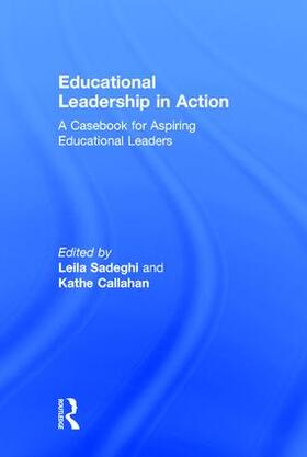 Sadeghi / Callahan | Educational Leadership in Action | Buch | 978-1-138-02098-6 | sack.de