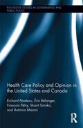 Nadeau / Bélanger / Pétry |  Health Care Policy and Opinion in the United States and Canada | Buch |  Sack Fachmedien