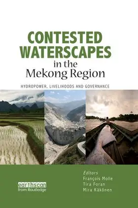 Molle / Foran / Kakonen |  Contested Waterscapes in the Mekong Region | Buch |  Sack Fachmedien