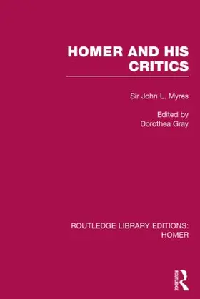 Myres / Gray |  Homer and His Critics | Buch |  Sack Fachmedien