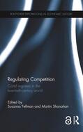 Fellman / Shanahan |  Regulating Competition | Buch |  Sack Fachmedien