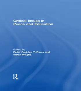 Trifonas / Wright | Critical Issues in Peace and Education | Buch | 978-1-138-02183-9 | www.sack.de