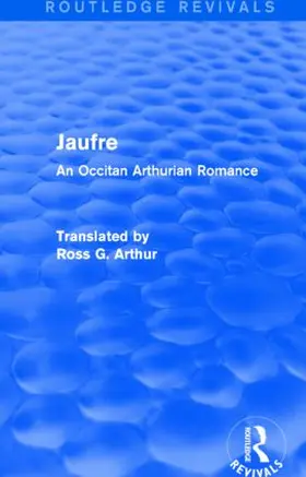 Arthur |  Jaufre (Routledge Revivals) | Buch |  Sack Fachmedien