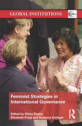 Prugl / Caglar / Prügl |  Feminist Strategies in International Governance | Buch |  Sack Fachmedien