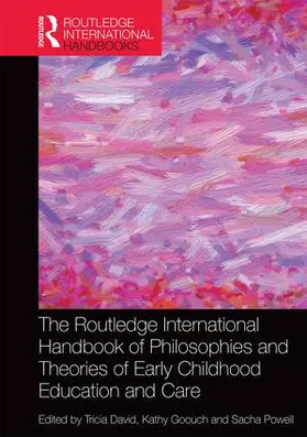David / Goouch / Powell | The Routledge International Handbook of Philosophies and Theories of Early Childhood Education and Care | Buch | 978-1-138-02281-2 | sack.de