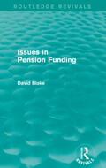 Blake |  Issues in Pension Funding (Routledge Revivals) | Buch |  Sack Fachmedien