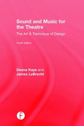 Kaye / LeBrecht |  Sound and Music for the Theatre | Buch |  Sack Fachmedien