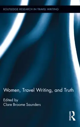 Saunders |  Women, Travel Writing, and Truth | Buch |  Sack Fachmedien