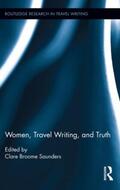 Saunders |  Women, Travel Writing, and Truth | Buch |  Sack Fachmedien