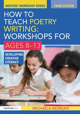 Morgan |  How to Teach Poetry Writing: Workshops for Ages 8-13 | Buch |  Sack Fachmedien
