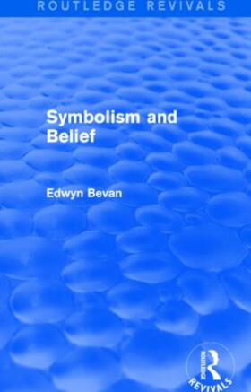 Bevan | Symbolism and Belief (Routledge Revivals) | Buch | 978-1-138-02386-4 | sack.de