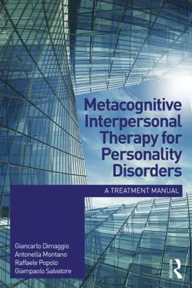 Dimaggio / Montano / Popolo |  Metacognitive Interpersonal Therapy for Personality Disorders | Buch |  Sack Fachmedien