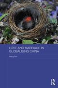 Pan |  Love and Marriage in Globalizing China | Buch |  Sack Fachmedien