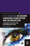 Godfroid |  Eye Tracking in Second Language Acquisition and Bilingualism | Buch |  Sack Fachmedien