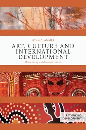 Clammer |  Art, Culture and International Development | Buch |  Sack Fachmedien