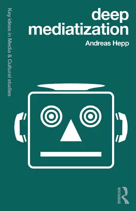 Hepp | Deep Mediatization | Buch | 978-1-138-02498-4 | sack.de