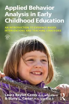Casey / Carter | Applied Behavior Analysis in Early Childhood Education | Buch | 978-1-138-02512-7 | sack.de