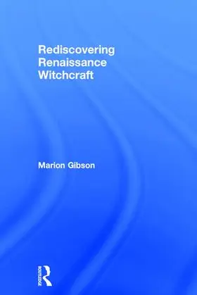 Gibson |  Rediscovering Renaissance Witchcraft | Buch |  Sack Fachmedien
