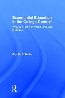 Roberts |  Experiential Education in the College Context | Buch |  Sack Fachmedien