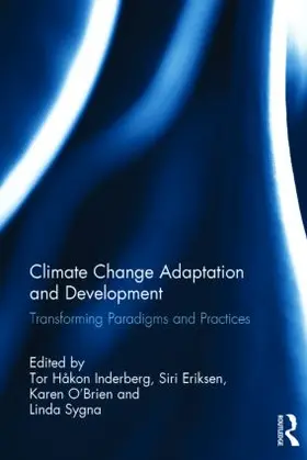 Inderberg / Eriksen / O'Brien |  Climate Change Adaptation and Development | Buch |  Sack Fachmedien