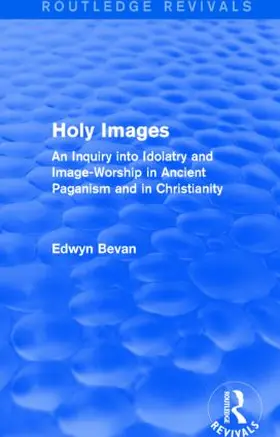 Bevan |  Holy Images (Routledge Revivals) | Buch |  Sack Fachmedien