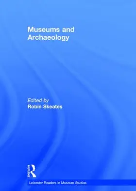 Skeates |  Museums and Archaeology | Buch |  Sack Fachmedien