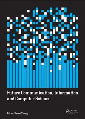 Zheng | Future Communication, Information and Computer Science | Buch | 978-1-138-02653-7 | www.sack.de
