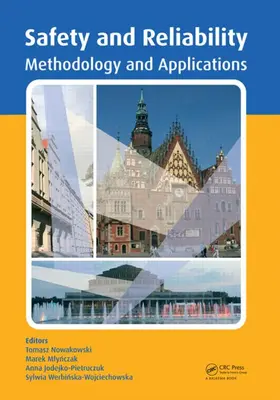 Nowakowski / Mlynczak / Jodejko-Pietruczuk | Safety and Reliability: Methodology and Applications | Buch | 978-1-138-02681-0 | www.sack.de