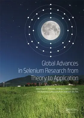 Banuelos / Lin / Ferreira Moraes |  Global Advances in Selenium Research from Theory to Application | Buch |  Sack Fachmedien