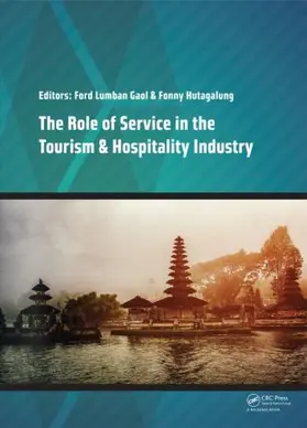 Lumban Gaol / Hutagalung | The Role of Service in the Tourism & Hospitality Industry | Buch | 978-1-138-02736-7 | www.sack.de