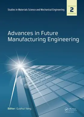 Yang |  Advances in Future Manufacturing Engineering | Buch |  Sack Fachmedien