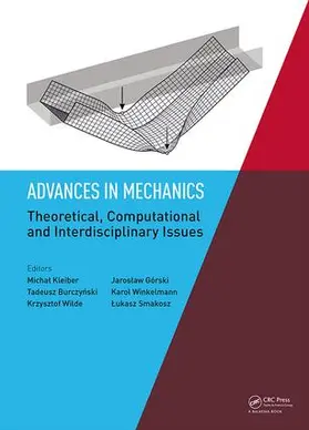 Kleiber / Burczynski / Wilde |  Advances in Mechanics: Theoretical, Computational and Interdisciplinary Issues | Buch |  Sack Fachmedien