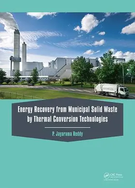 Reddy | Energy Recovery from Municipal Solid Waste by Thermal Conversion Technologies | Buch | 978-1-138-02955-2 | www.sack.de