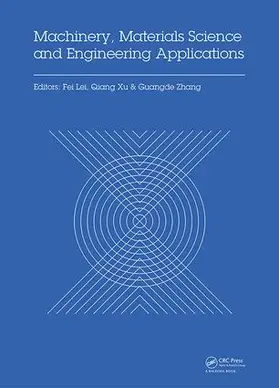 Lei / Xu / Zhang |  Machinery, Materials Science and Engineering Applications | Buch |  Sack Fachmedien