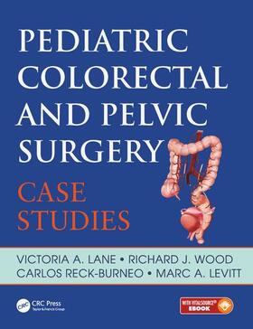Lane / Levitt / Reck | Pediatric Colorectal and Pelvic Surgery | Medienkombination | 978-1-138-03177-7 | sack.de