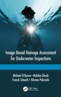 O’Byrne / Ghosh / Schoefs |  Image-Based Damage Assessment for Underwater Inspections | Buch |  Sack Fachmedien