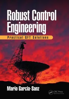 Garcia-Sanz |  Robust Control Engineering | Buch |  Sack Fachmedien