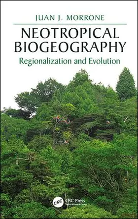 Morrone |  Neotropical Biogeography | Buch |  Sack Fachmedien