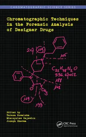 Kowalska / Sherma / Sajewicz | Chromatographic Techniques in the Forensic Analysis of Designer Drugs | Buch | 978-1-138-03328-3 | sack.de