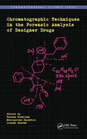 Kowalska / Sherma / Sajewicz | Chromatographic Techniques in the Forensic Analysis of Designer Drugs | Buch | 978-1-138-03328-3 | sack.de