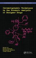 Kowalska / Sherma / Sajewicz |  Chromatographic Techniques in the Forensic Analysis of Designer Drugs | Buch |  Sack Fachmedien